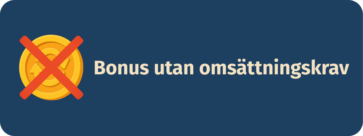 Illustration av bonus utan omsättningskrav där vinster kan tas ut direkt utan krav på omsättning.