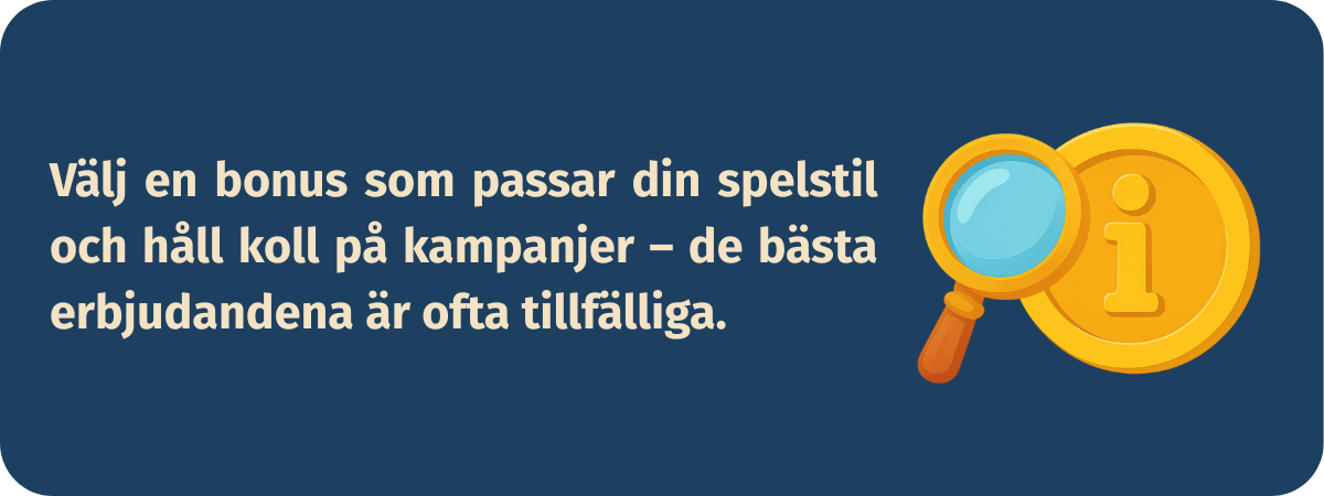 Tips om att välja en bonus utan omsättningskrav som passar din spelstil och hålla koll på tillfälliga kampanjer.